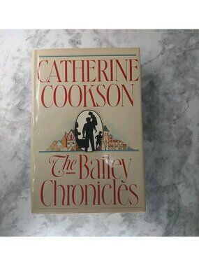 The Bailey Chronicles by Catherine Cookson Hardcover Book Club Edition Vintage